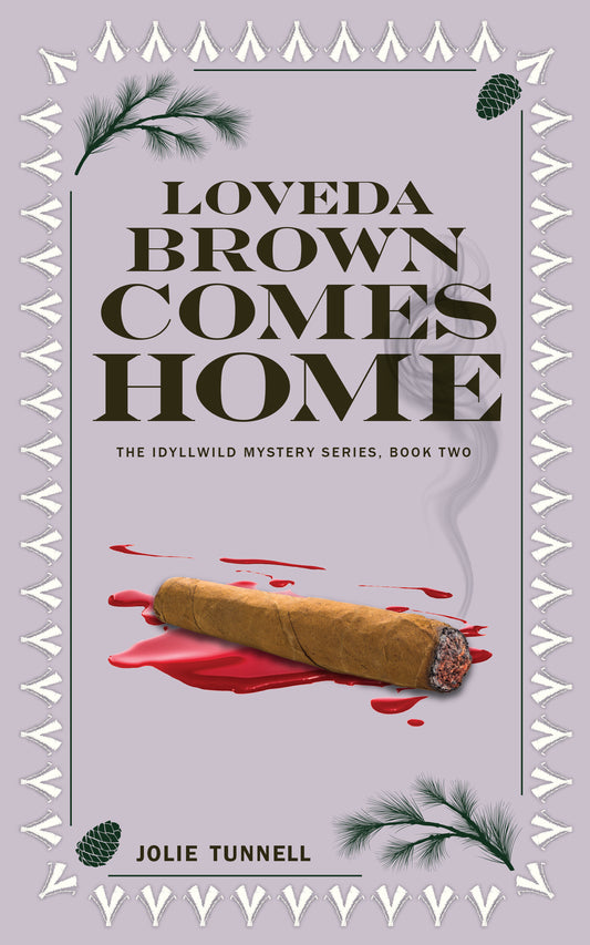 Loveda Brown Comes Home: The Idyllwild Mystery Series, Book Two (ebook)